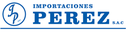 IMPORTACIONES PEREZ SOCIEDAD ANONIMA CERRADA
